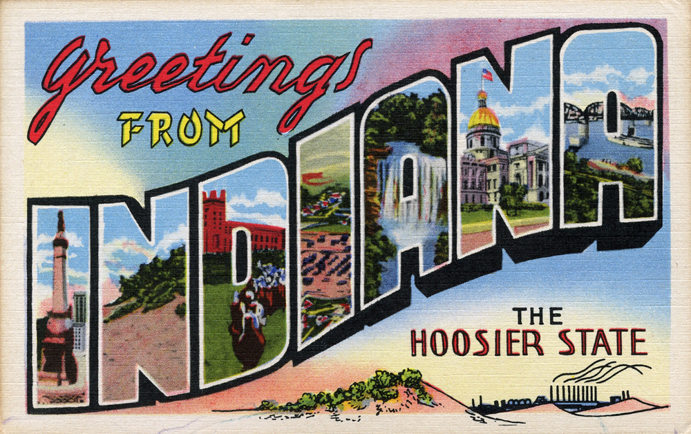 Greetings from Indiana (The HOOSIER State!)