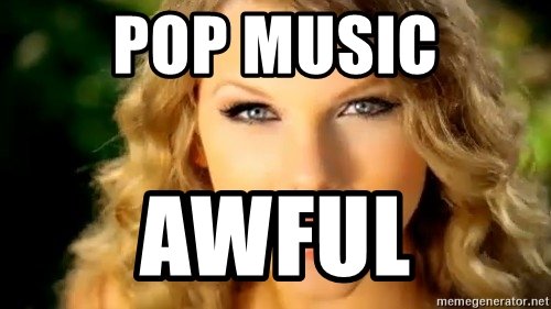 Ones and Zeros: Pop Music is Awful!