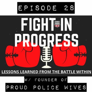 Episode 028 - Proud Police Wife