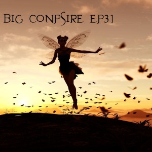 The Big Conspire Ep31