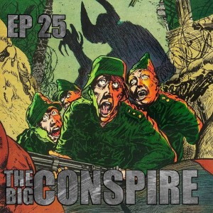 The Big Conspire Ep 25