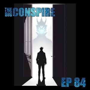 The Big Conspire Ep 84