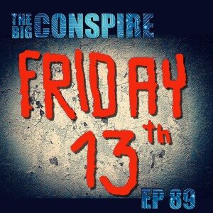 The Big Conspire Ep89