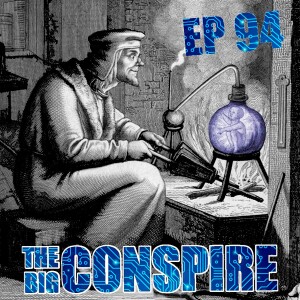 The Big Conspire Ep94