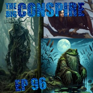 The Big Conspire Ep96