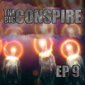 The Big Conspire Ep 9
