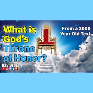 Esoteric Explanation from Ancient Hebrew Source - What is God's "Throne of Honor"