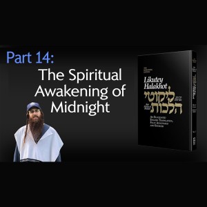 Lessons In Lekutei Halachot #14 - Orach Chaim, Laws Of Morning Conduct, Chapter 1:13