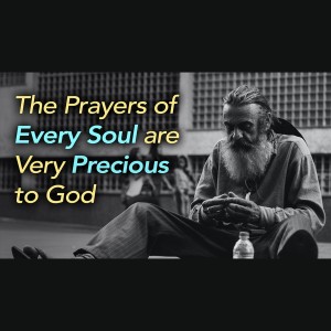 The Prayers of Every Soul is Precious to God, Holy Inspiration from Rebbe Natan's Lekutei Halachot