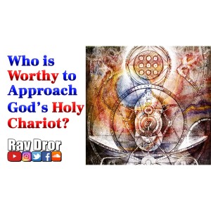 Who is Worthy to Approach God's Holy Chariot? Lessons from Ancient Hebrew Midrashim