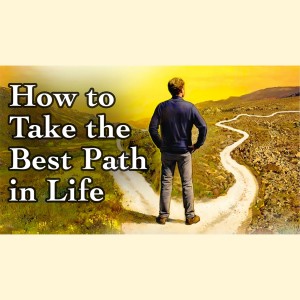 The Truth is the Guide For Us to Know the Proper Path in Life - How to Know What God Wants For You