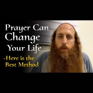 Prayer Can Literally Change Your Life - Here is the Best Method to Have Effective Personal Prayers