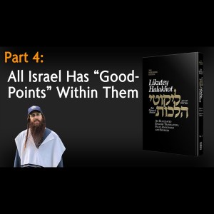 Lekutei Halachot Part 4 - Orach Chaim, Laws of Morning Conduct 1:4