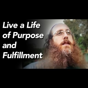 The Highest Hours of Life are Spent Searching for Truth- Live a Life of Purpose and Holy Fulfillment