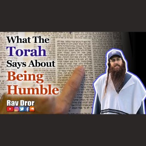 What the Torah Says About Being Humble - The True Definition of Humility