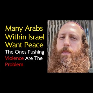Many People On All Sides Want Peace In Israel - But the Ones Pushing Violence Make it Impossible