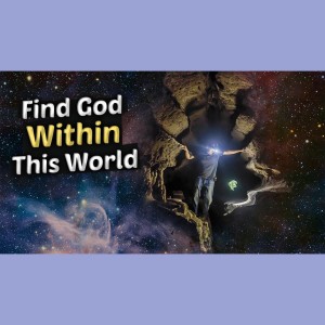 There is a Way to Find God Within This World - Here is the Key (True Personal Prayer, Hitbodidut)