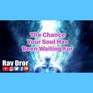 The Spiritual Oppurtunity Of A Lifetime
