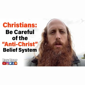 Christians: Be Careful. "Anti-Christ" beliefs can cause mass confusion, and worse...