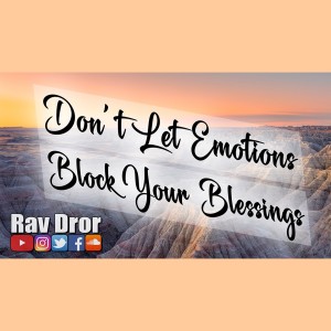 Don't Let Emotional Waves Block Your Blessings