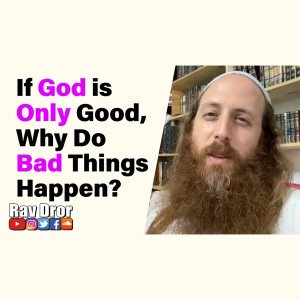 If God is Only Good, Why Do Bad Things Happen? - Is Everything REALLY for The Best?