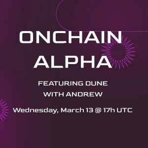 Onchain Alpha | Andrew Hong - Making onchain data accessible with Dune