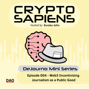 Mini Series : Dejourno 4 by EurekaJohn | Web3 Incentivizing Journalism as a Public Good