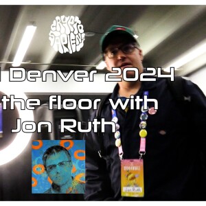 ETH Denver 2024 - Gonzo Journalism - On the Show Floor with Jon Ruth