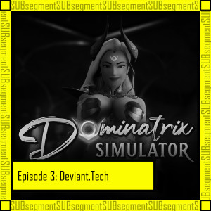 Deviant Tech : Nothing but a tutorial - Episode #03