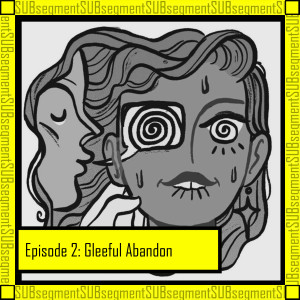 Gleeful Abandon : Paddled into Trance - Episode #02