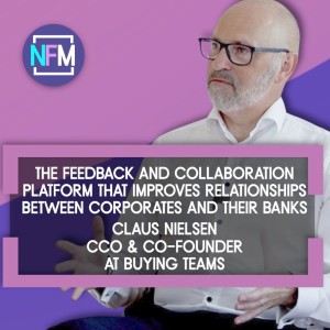 The Feedback and Collaboration tool that Improves Relationships between Corporates and Banks. - Claus Nielsen, CCO & Co-founder at Buying Teams