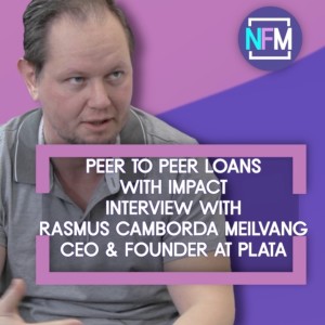 Peer to Peer Loans with Impact- Interview with Rasmus Camborda Meilvang, CEO and Founder at Plata