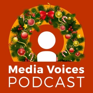 Media Voices: Christmas 2019 Special