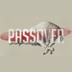 The 1015 - Jesus, Our Passover Lamb