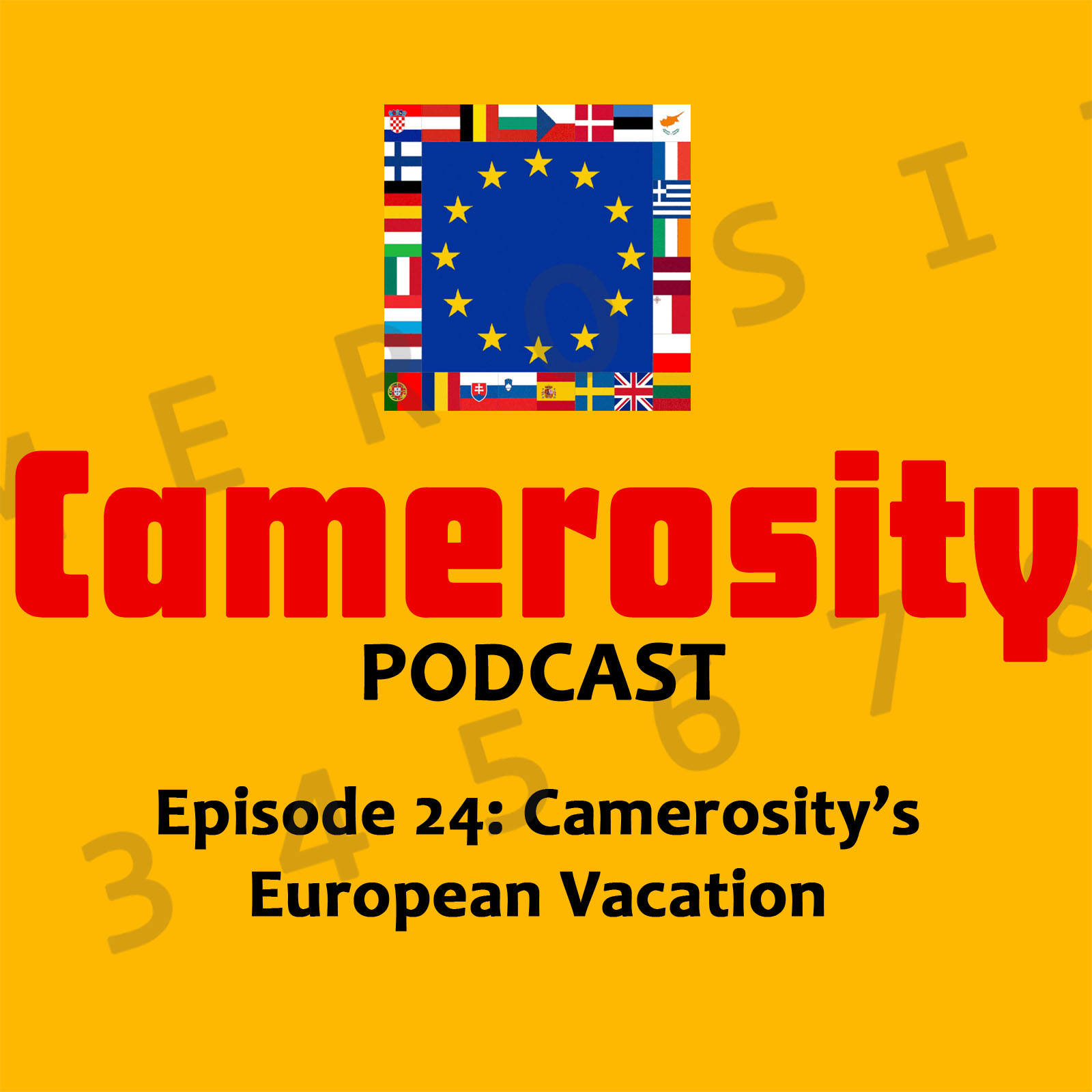 cover of episode Episode 24: Camerosity’s European Vacation