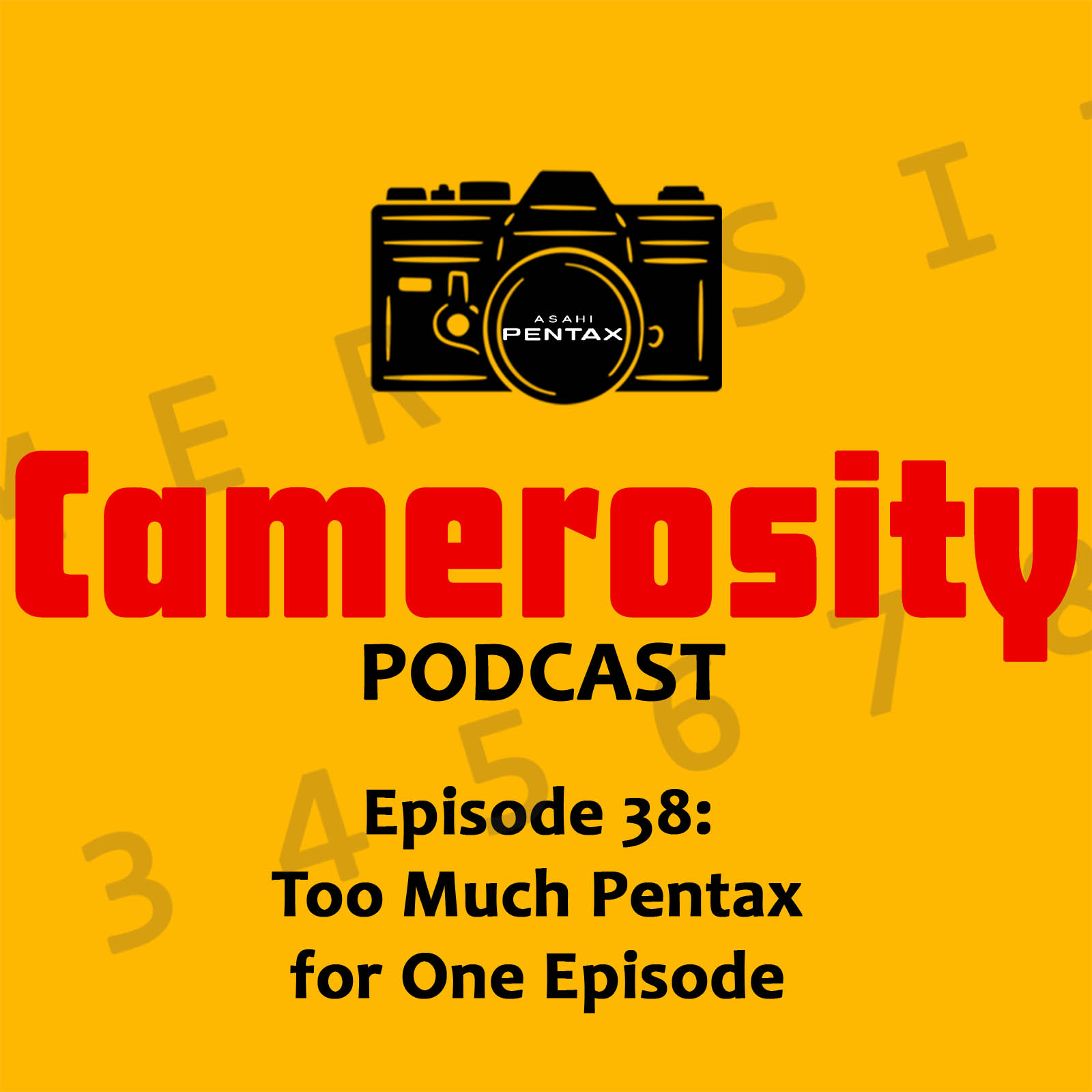 cover of episode Episode 38: Too Much Pentax for One Episode