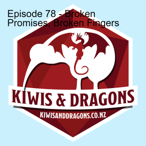 Episode 78 - Broken Promises, Broken Fingers