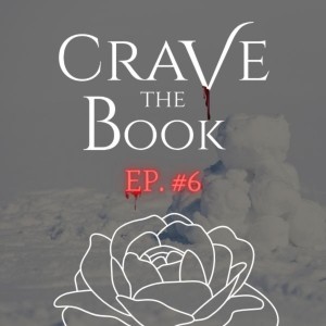 #6 - Vampires, Dragons and Snowballs - OH, MY! - Crave the Book Podcast