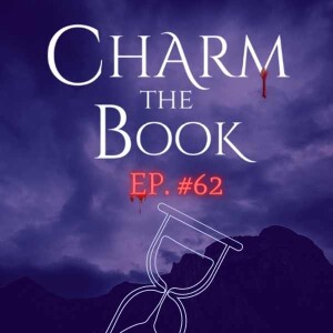 #62 - ALL SPOILERS - Our Overview of Charm - Crave the Book Podcast