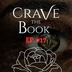 #17 - Ninety Nine Vases of Blood on the Floor, Ninety Nine Vases of Blood! - Crave the Book Podcast