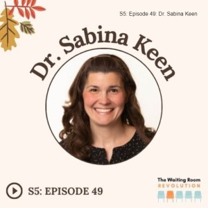S5: Episode 49: Dr. Sabina Keen