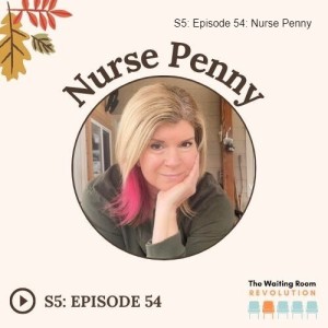 S5: Episode 54: Nurse Penny