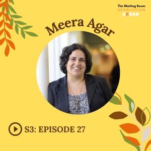 S3: Episode 27: Dr. Meera Agar