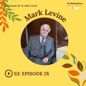 S3: Episode 28: Dr. Mark Levine