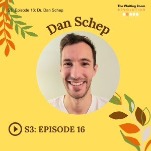 S3: Episode 16: Dr. Dan Schep