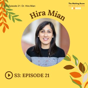 S3: Episode 21: Dr. Hira Mian