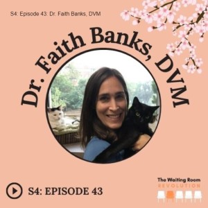 S4: Episode 43: Dr. Faith Banks, DVM