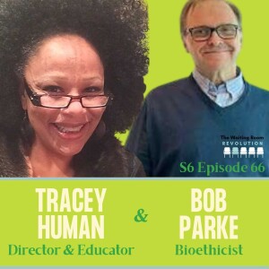 S6: Episode 66: Tracey Human & Bob Parke