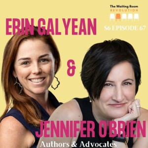S6: Episode 67: Erin Galyean & Jennifer O’Brien