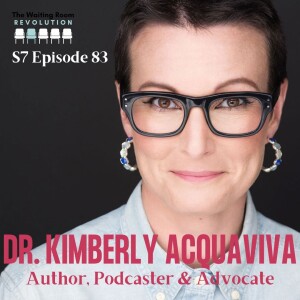 S7: Episode 83: Dr. Kimberly Acquaviva